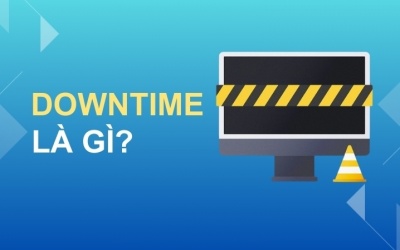 Downtime là gì? Nguyên nhân, tác động và cách phòng tránh